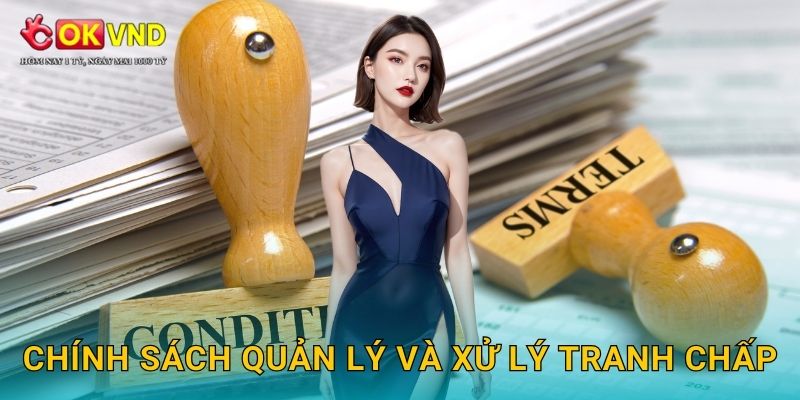 Chính sách quản lý và xử lý tranh chấp