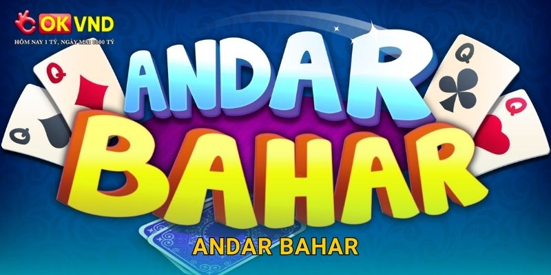 Andar Bahar cuốn hút cùng trải nghiệm cá cược tại OKVND 1 Andar Bahar cuốn hút cùng trải nghiệm cá cược tại OKVND