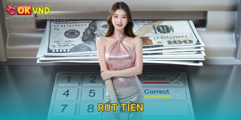 Rút tiền OKVND đơn giản và đảm bảo an toàn tuyệt đối