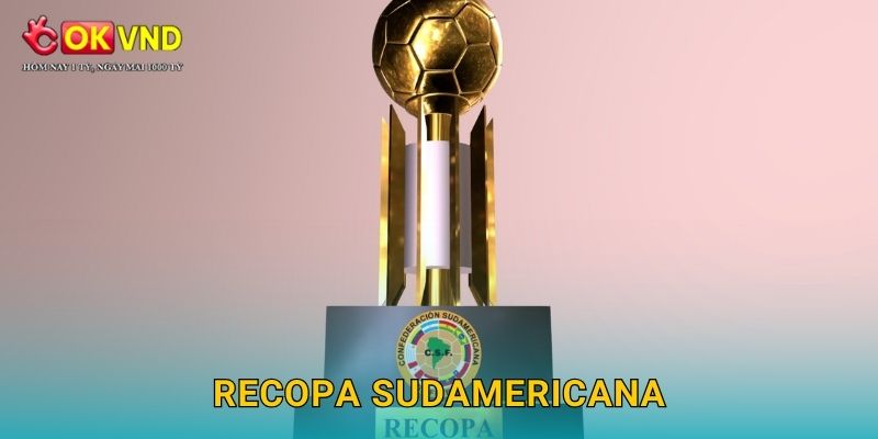 Recopa Sudamericana kịch tính cùng trải nghiệm tại OKVND 1 Recopa Sudamericana kịch tính cùng trải nghiệm tại OKVND